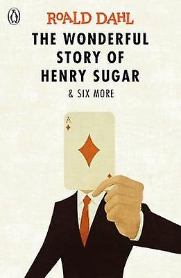The Wonderful Story Of Henry Sugar And Six More by Roald Dahl Paperback