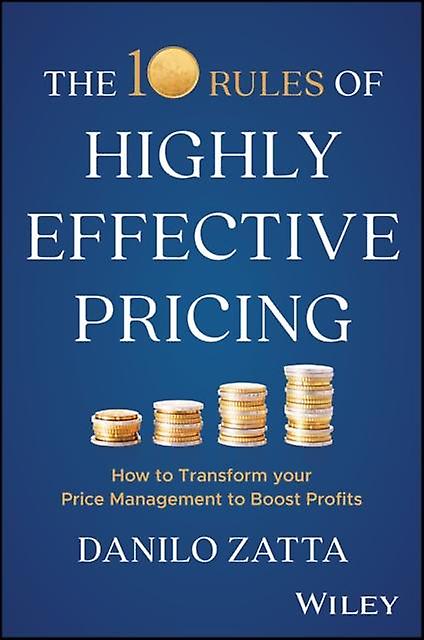 The 10 Rules Of Highly Effective Pricing by Danilo Zatta Hardback Book