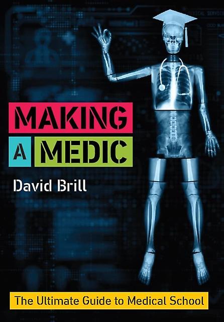 Making A Medic - Brill, David - Medical profession - Scion Publishing Ltd - Paperback