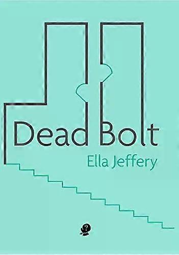 Dead Bolt - Ella Jeffery