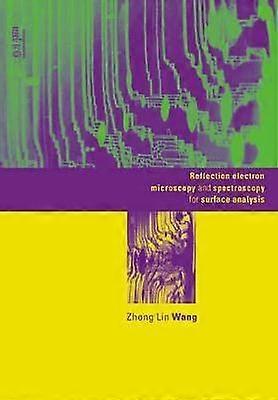 Reflection Electron Microscopy and Spectroscopy for Surface Analysis