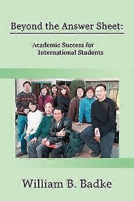 Beyond the Answer Sheet Academic Success for International Students