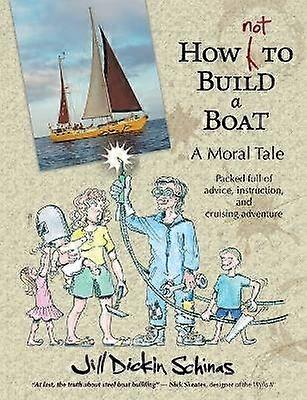 How Not to Build a Boat