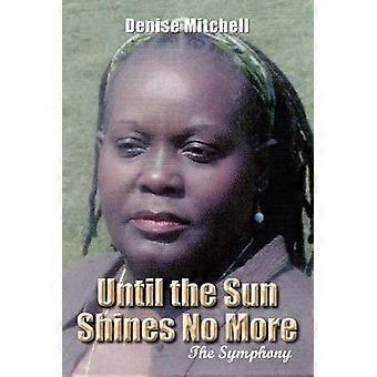 Until the Sun Shines No More