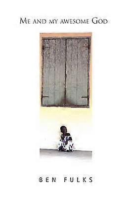 Me and My Awesome God