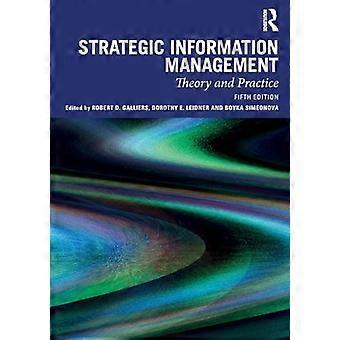 Strategic Information Management Theory and Practice
