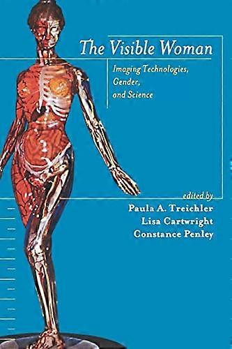 The Visible Woman: Imaging Technologies Gender and Science