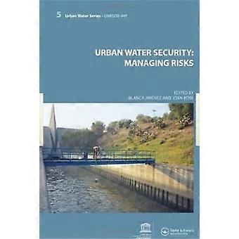 Urban Water Security: Managing Risks