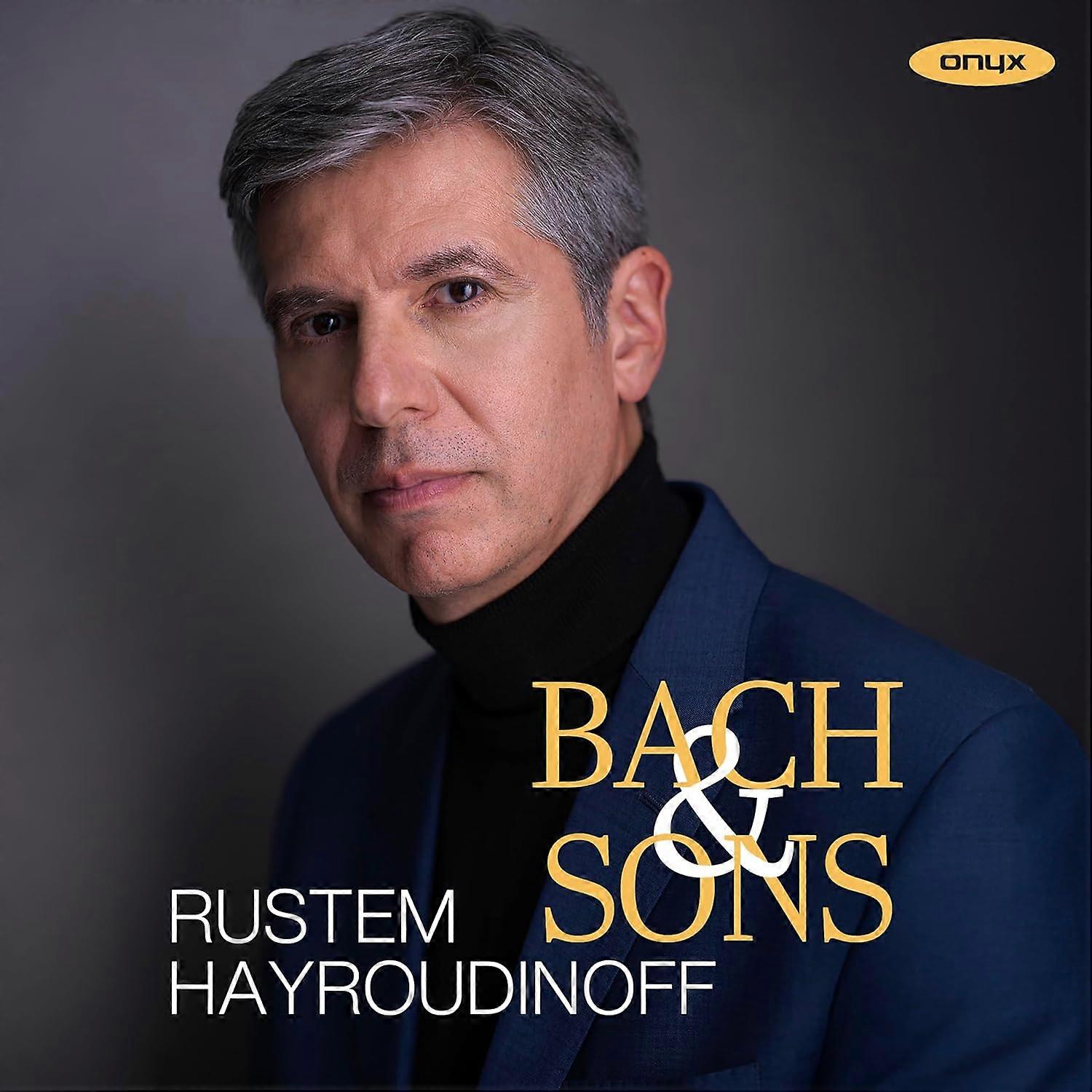 Rustem Hayroudinoff - Bach & Sons [CD]