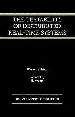 The Testability of Distributed Real-Time Systems