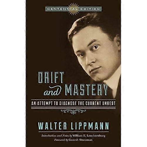 Drift and Mastery: An Attempt to Diagnose the Current Unrest