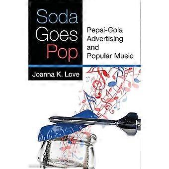 Soda Goes Pop: Pepsi-Cola Reclame en Populaire Muziek (Tracking Pop)