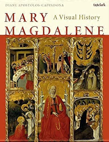 Maria Magdalena: Eine visuelle Geschichte