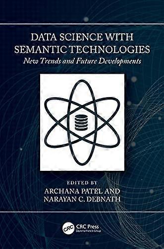 Data Science with Semantic Technologies: New Trends and Future Developments
