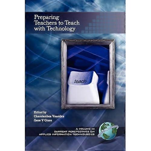 Preparing Teachers To Teach With Technology