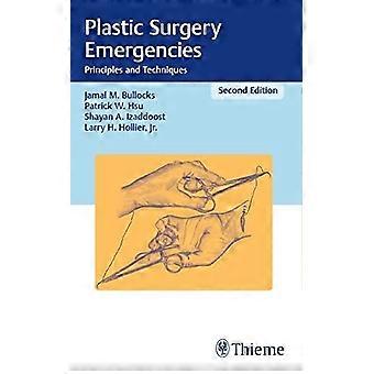 Plastic Surgery Emergencies: Principles and Techniques