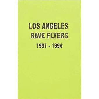 LA Rave Flyers 1991-1994