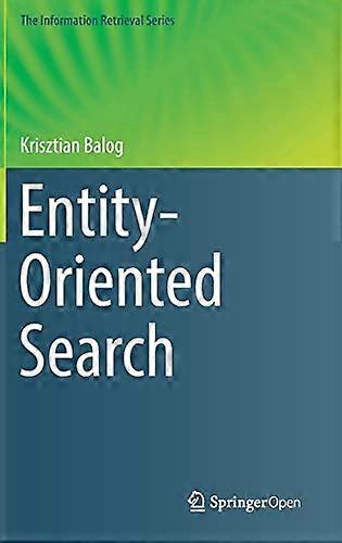 Entity-Oriented Search  (Information Retrieval  Series The)