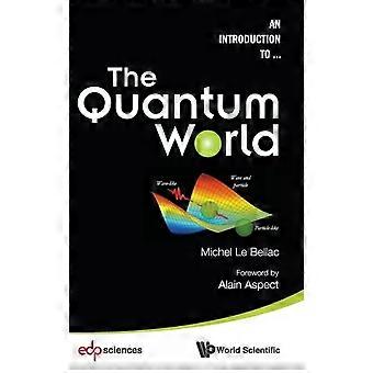 Quantum World The - BELLAC MICHEL LE
