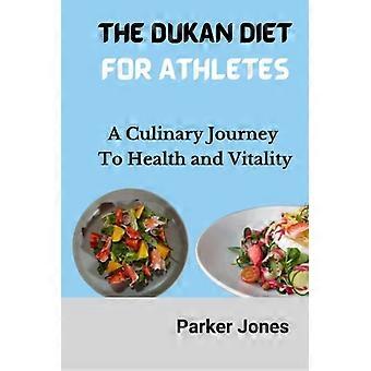 Het Dukan-dieet voor sporters: een culinaire reis naar gezondheid en vitaliteit
