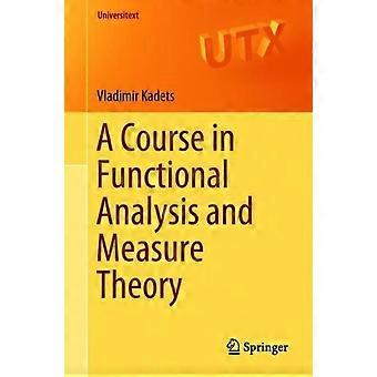 A Course In Functional Analysis And Measure Theory - Vladimir Kadets - Paperback - en Book