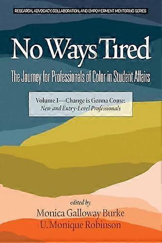 No Ways Tired The Journey For Professionals Of Color In Student Affairs Hc Volum - Emerald Publishing Ltd - Hardcover - en Book