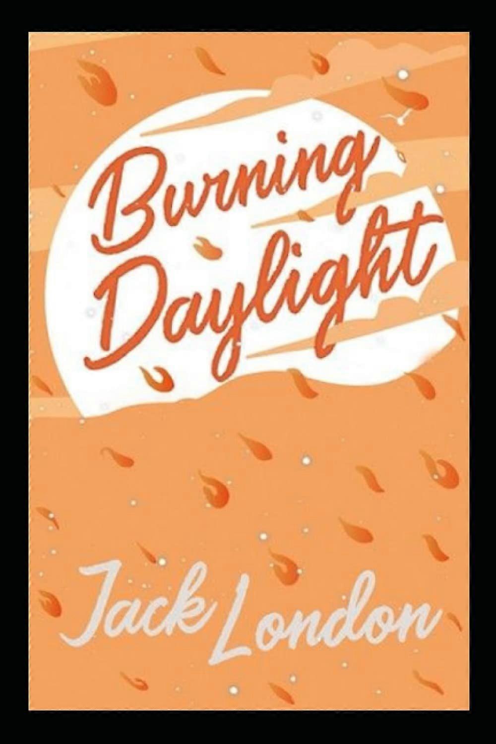 Burning daylight