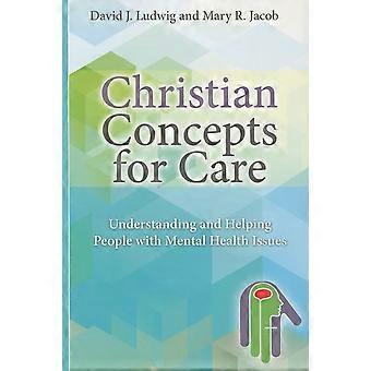 Christian concepts for care understanding and helping people with mental health issues
