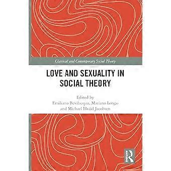 Love and Sexuality in Social Theory