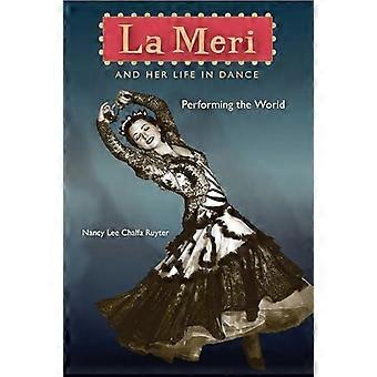La Meri and Her Life in Dance Performing the World