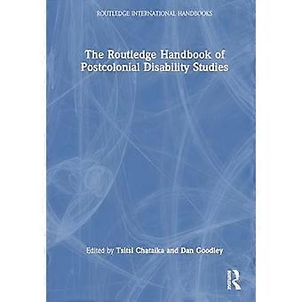 The Routledge Handbook of Postcolonial Disability Studies