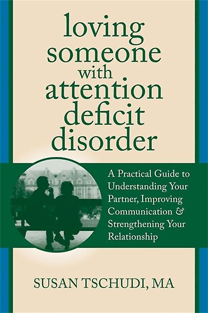Loving Someone With Add by Susan Tschundi Paperback Book
