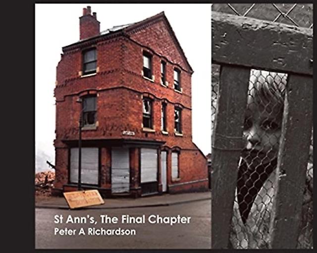 St Ann's The Final Chapter by Peter A Richardson Paperback