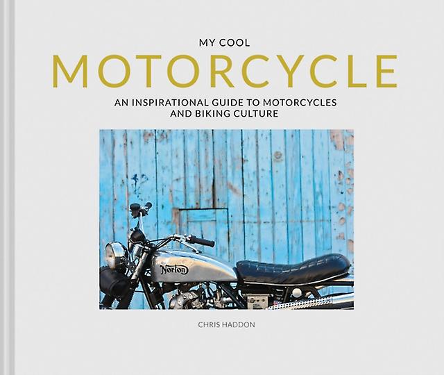 My Cool Motorcycle by Chris Haddon Hardback Book