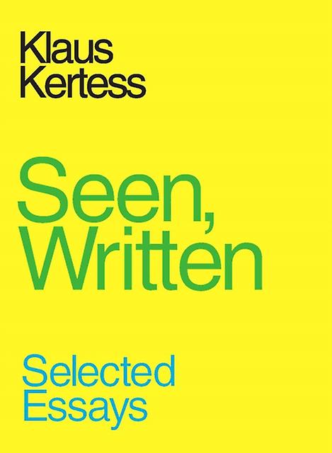 Seen Written by Klaus Kertess Paperback