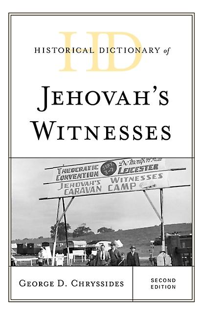 Historical Dictionary Of Jehovahs Witnesses by George D. Chryssides Paperback Book