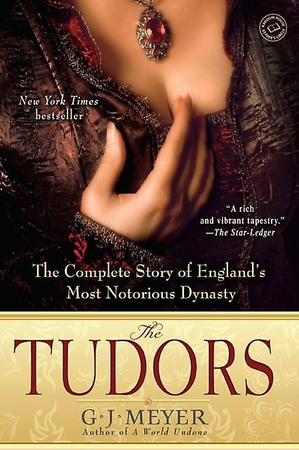 The Tudors by G. J. Meyer Paperback Book