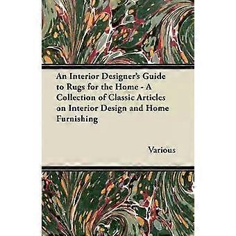 Guide des tapis pour la maison par un décorateur d'intérieur - Une collection d'objets classiques - Divers