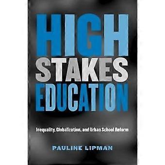 High Stakes Education