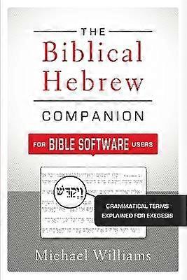 The Biblical Hebrew Companion for Bible Software Users