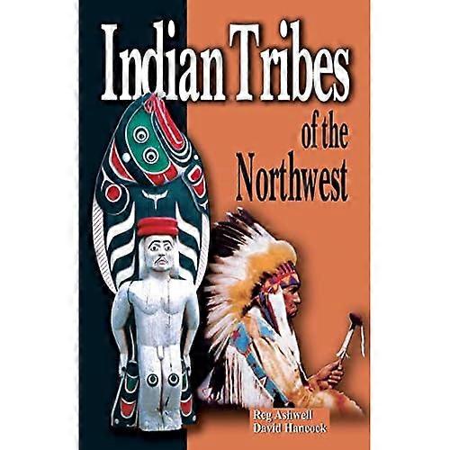 Indian Tribes of the Northwest: Revised Edition