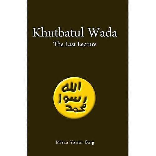 Khutbatul Wada - The Last Lecture