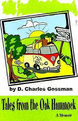 Tales from the Oak Hammock A Memoir