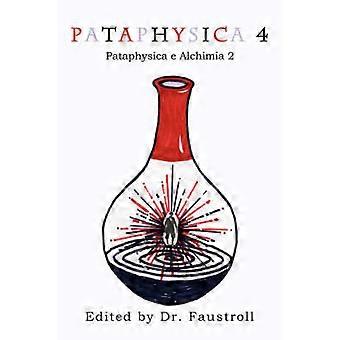 Pataphysica 4 Pataphysica e Alchimia 2