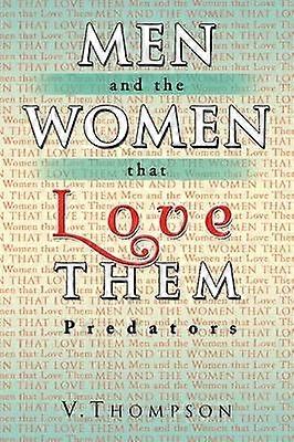 Men and the Women that Love Them Predators