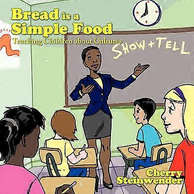 Bread is a Simple Food