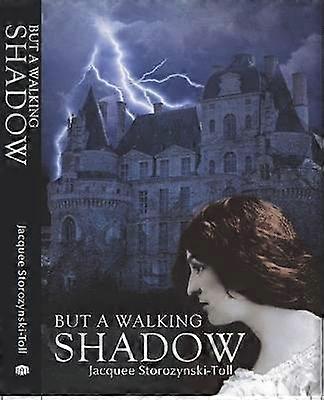 But a Walking Shadow