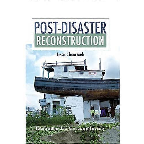 Post-Disaster Reconstruction: Lessons from Aceh