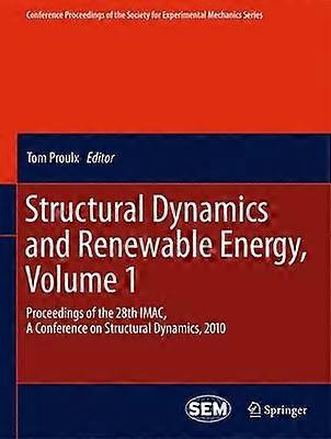 Structural Dynamics and Renewable Energy Volume 1