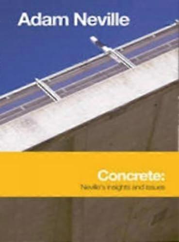 Concrete: Nevilles insights and issues